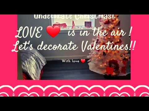 Valentines Decorating Inspiration!|Tidy up &amp; Decorate with me!+new addition 2 family!