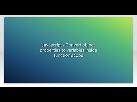 Javascript - Convert object properties to variables inside function scope