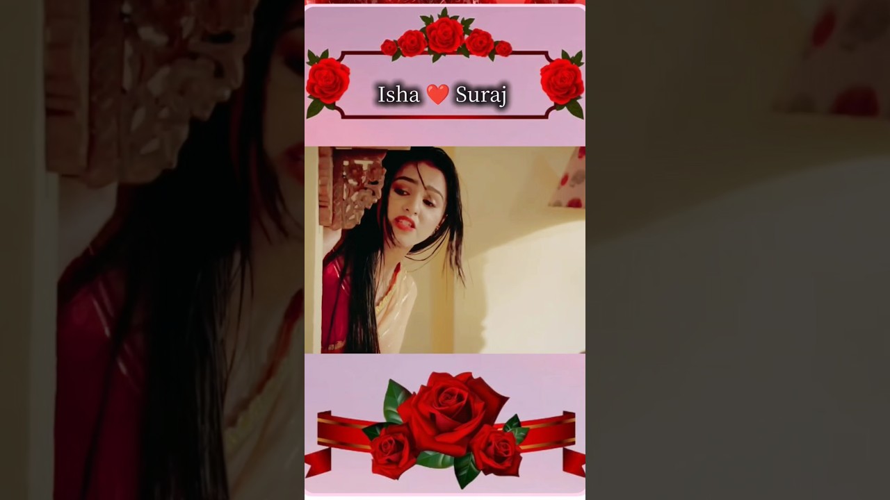 Isha ❤️ Suraj 🌸 Meri Tamanna Khushi ban gai 🌸