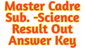 Master Cadre Science official result and revised answer key out official information