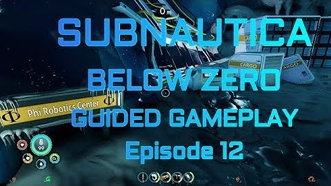 Subnautica: Below Zero Ep. 12 Phi Robotics Center