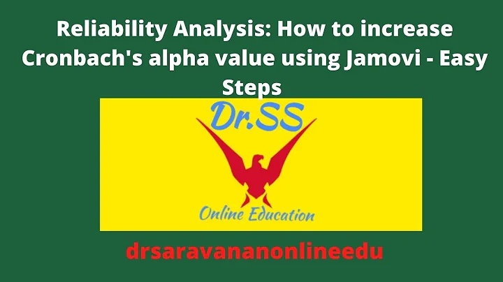 Reliability Analysis - How to increase the Cronbach's Alpha value using Jamovi - Easy Steps