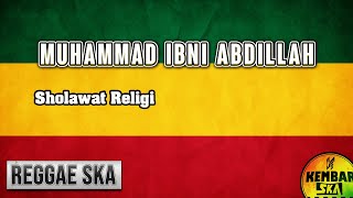 ( SHOLAWAT ) Muhammad Ibni Abdillah versi Reggae SKA by Engki Budi Terbaru Kembar SKA