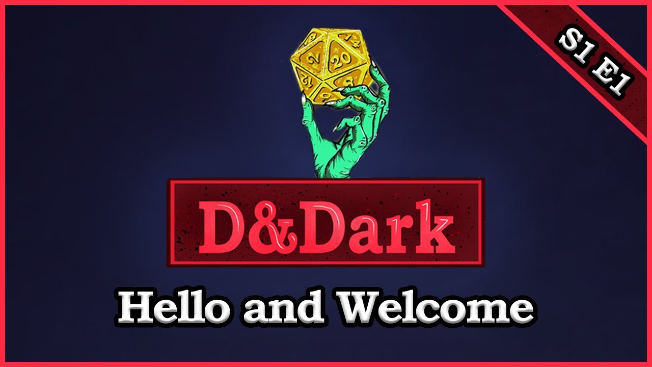 DnDark Podcast - S1 E1 - Hello and Welcome