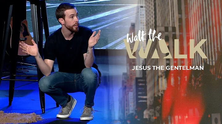 Jesus, The Gentleman | Jeremy Clements
