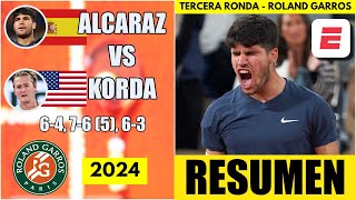 Carlos Alcaraz vs Sebastian Korda | RESUMEN Tercera Ronda | HIGHLIGHTS | Roland Garros 2024