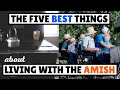 The 5 Best Things About Living With The Amish