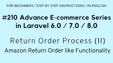 #210 Laravel 8 E-commerce | Return Order Process (II) | Amazon Return Order like Functionality