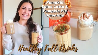 HEALTHY FALL DRINKS | Pumpkin Spice Latte & Pumpkin Pie Smoothie | Easy Fall Recipes You NEED To Try
