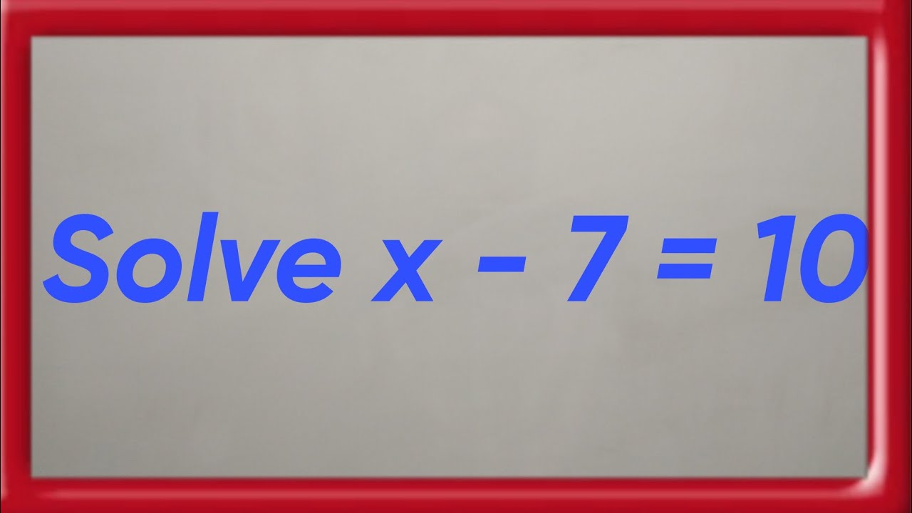 Solve X 7 X 5 0 Solve X 7 X 5 0