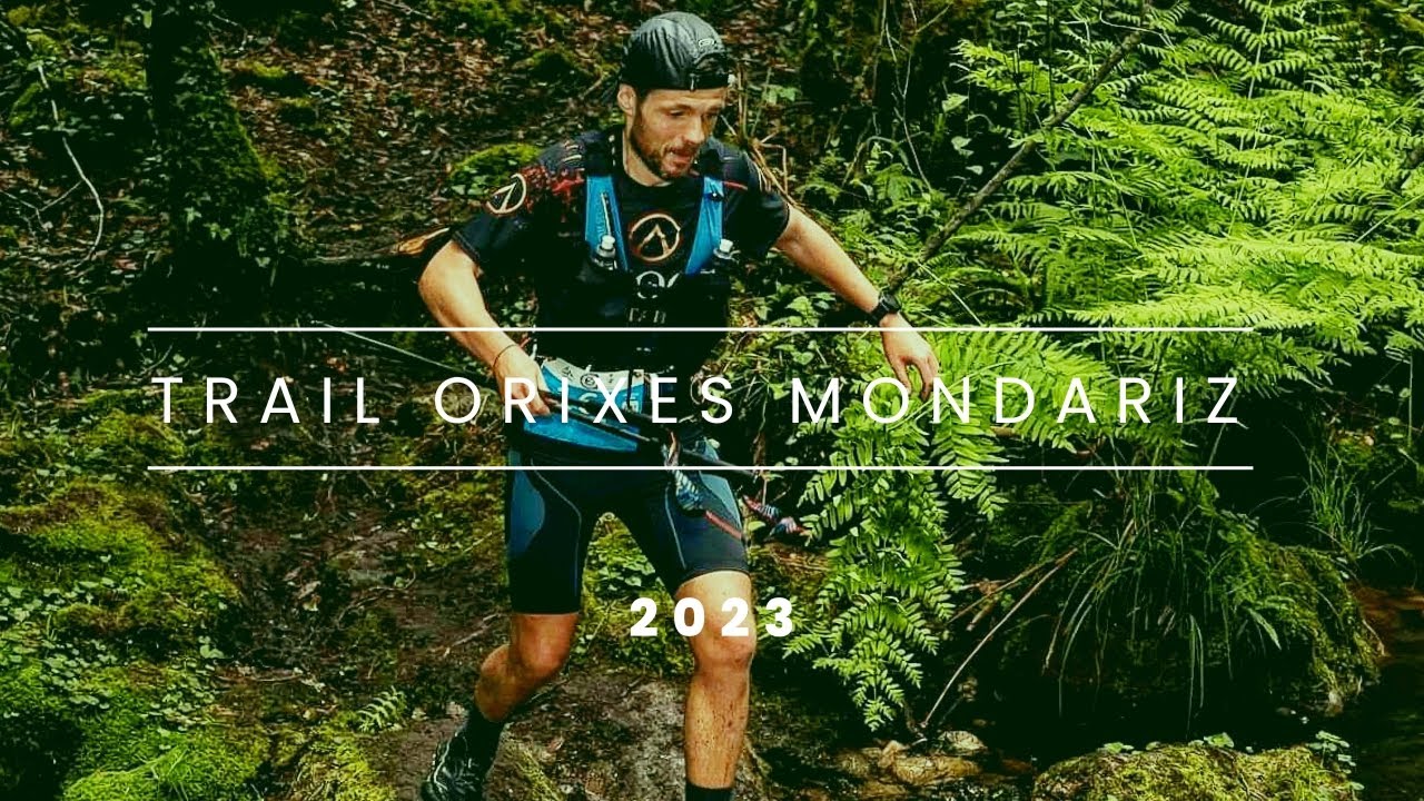 ⛰️ TRAIL ORIXES MONDARIZ 2023
