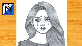 How to draw a Sad Girl crying -Face Drawing || Pencil sketch for beginners || Girl drawing || Sketch