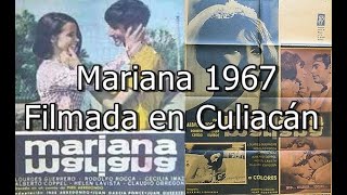 Película Mariana Culiacan 1967 ESCENAS