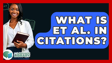 What Is Et Al. In Citations? - The Language Library
