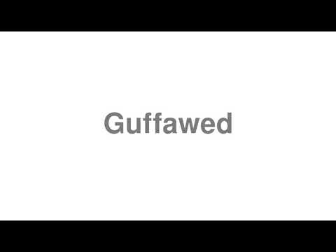 How To Pronounce Guffawed