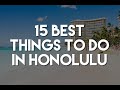 15 Best Things To Do in Honolulu (Oahu) - Hawaii Travel Guide