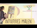 Intuitives Malen - 10 Tipps Deine Intuition zu stärken