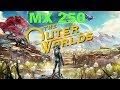 The Outer Worlds MX 250 Gaming Benchmark