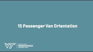 15 Passenger Van Orientation