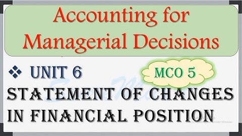 MCO-5 II Unit-6 II Statement of Changes In Financial Position II @Score_Max