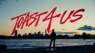 toast 4 us (official music video)
