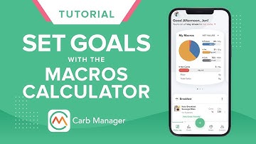 How to Set Goals with the Macros Calculator in Carb Manager