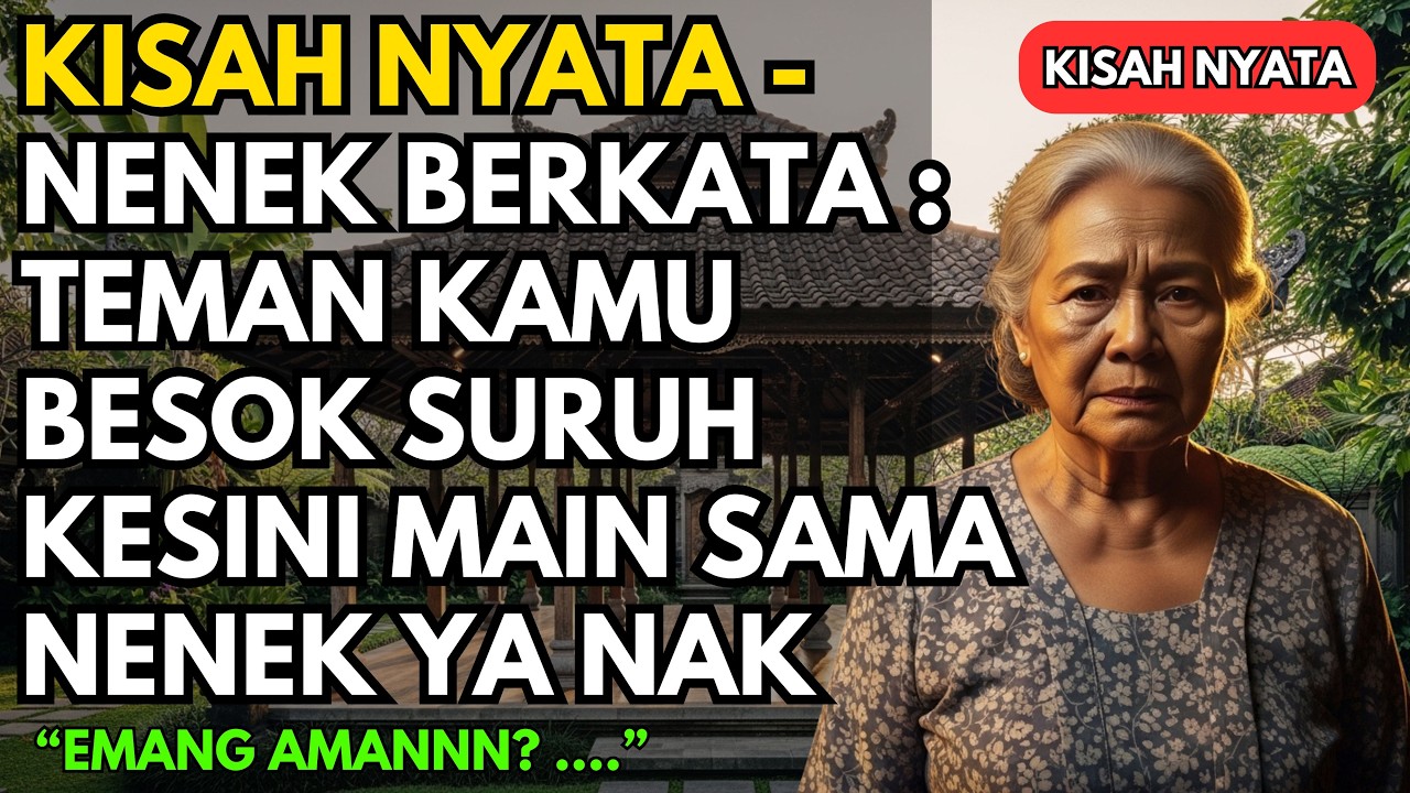 KISAH NYATA - NENEK BERKATA : 