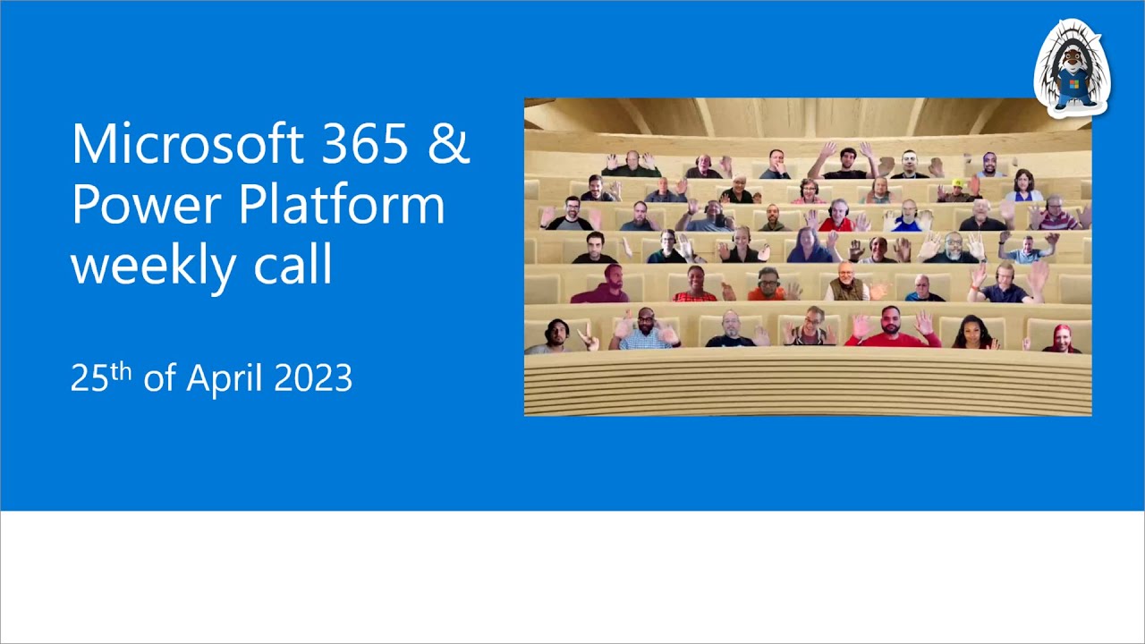 Microsoft 365 & Power Platform weekly call – 25th of April, 2023 - YouTube