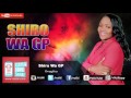 Kwagirira | Shiru Wa GP | Official Audio