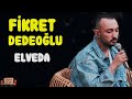 Fikret Dedeoğlu Elveda Akustik Fikret Dedeoğlu Elveda Akustik