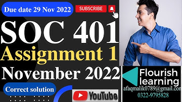 SOC401 Assignment 1 Solution 2022 / SOC 401 Assignment 1 Solution Semester Fall 2022 / VU Assignment