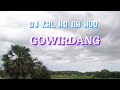 DJ KAL HO NAHO x GOWIRDANG SLOW 2023