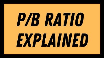 Price to Book Ratio Explained (P/B Ratio) | Valuation Ratios