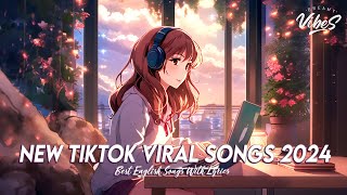 Top 100 English Love Song 🌻 Good Vibes Good Life | Best Tiktok Trending Songs With Lyrics