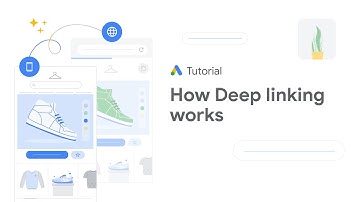 Deep linking for your business: Google Ads Tutorials