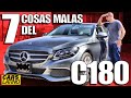 7 COSAS QUE NO ME GUSTAN DEL MERCEDES C180 *Carslatino*