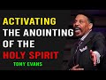 God's message for you today - Activating The Anointing of The Holy Spirit - Tony Evans 2023 - 2020