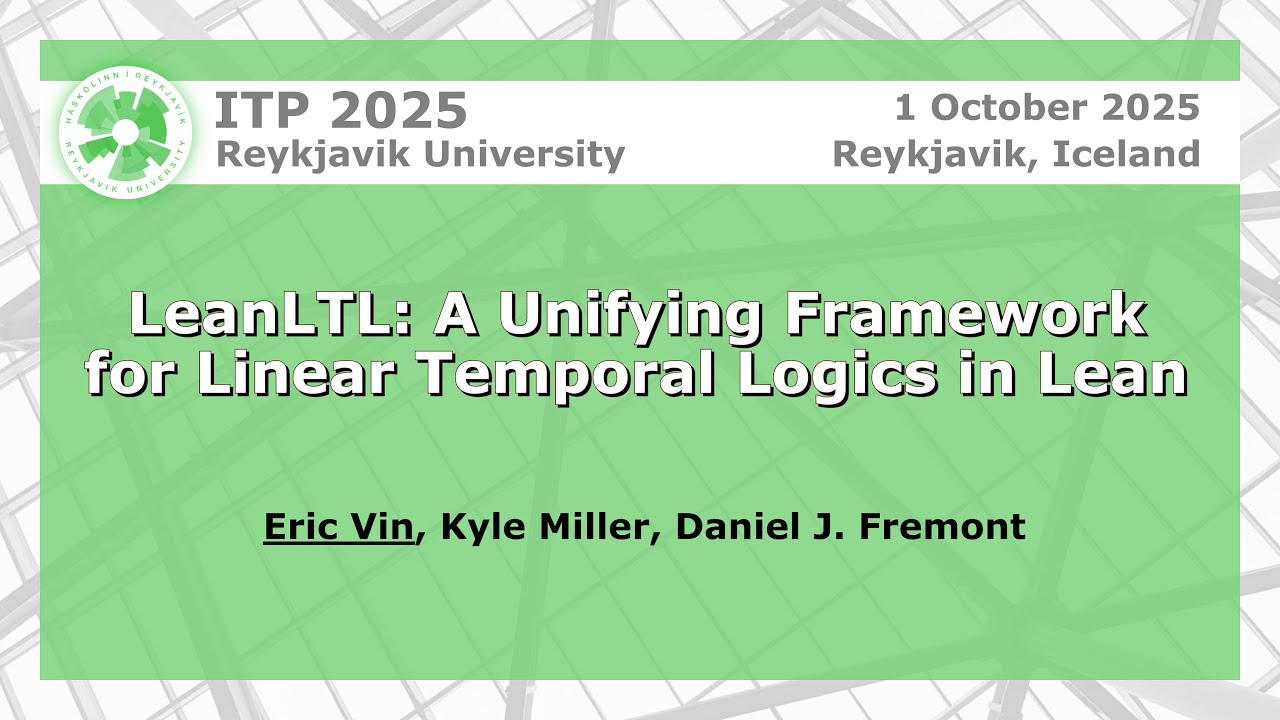 LeanLTL: A Unifying Framework for Linear Temporal Logics in Lean | Eric Vin