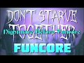 Nightmare before funcore  liam keaney from dont starve together funcore