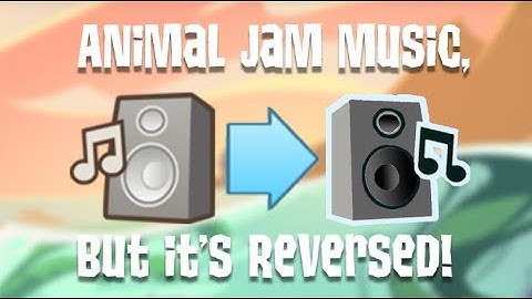 Animal Jam Music, But it’s Reversed... (Interesting Results)