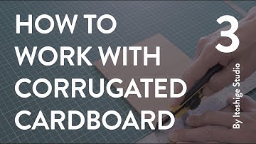 Turn On Subtitles/CC | How To Work With Cardboard Vol.3 - 3 Dimensional Construction