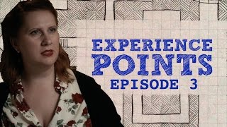 Experience Points Season 1: Episode 3