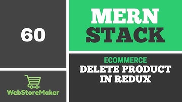 [60] Delete Product in Redux - Ecommerce Tutorial using MERN Stack