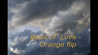 Watch Book Of Love Orange Flip video