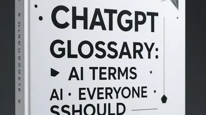 ChatGPT Glossary: AI Terms Everyone Should Know