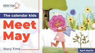 The Calendar Kids: Meet May | Read-Aloud Storytime for Preschoolers 🌸 | Deecyda