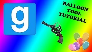 Garry's Mod Quick Tutorials- Balloons Tool