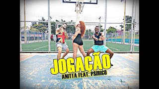 JOGAÇÃO - ANITTA FEAT. PSIRICO - COREOGRAFIA