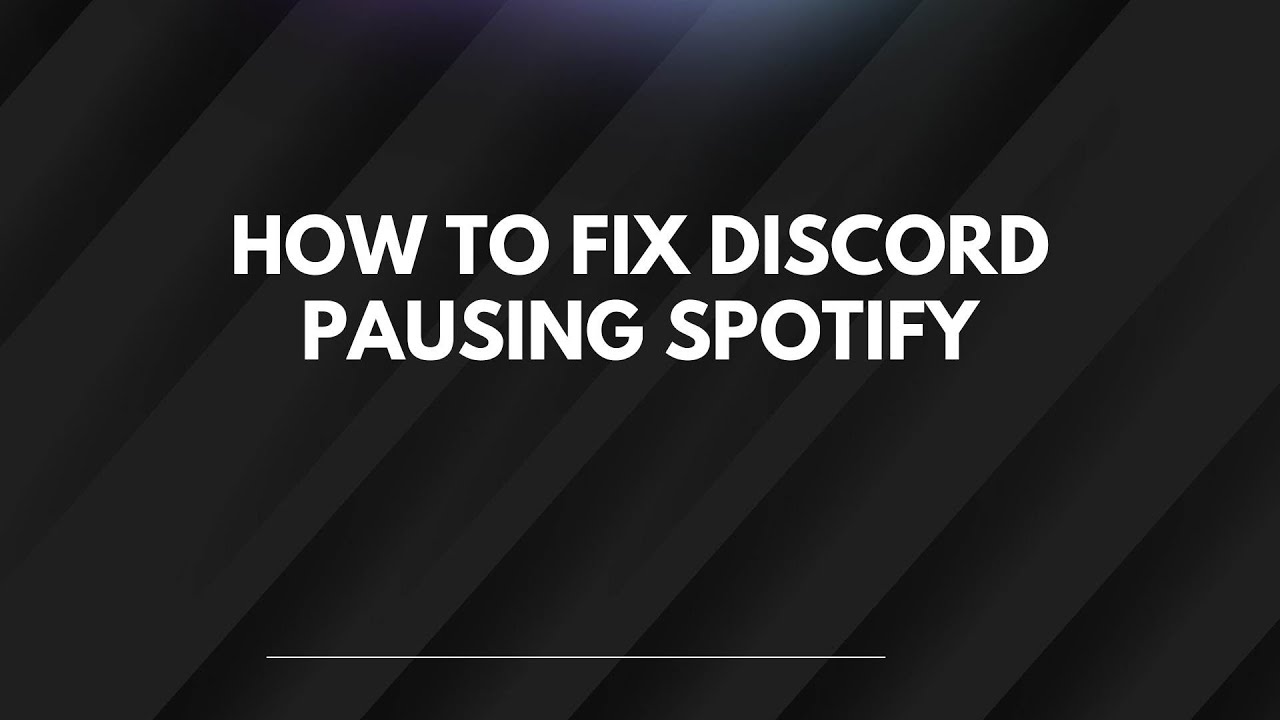 How To Fix Discord Pausing Spotify YouTube how-to-fix-discord-pausing-spotify-youtube