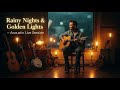 Rainy Nights & Golden Lights – Live Acoustic Blues Session